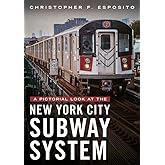 A Pictorial Look at the New York City Subway System