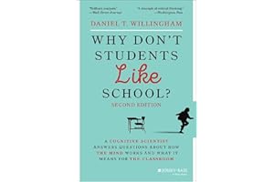 Why Don't Students Like School?: A Cognitive Scientist Answers Questions About How the Mind Works and What It Means for the C