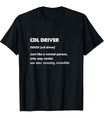 Amazon.com: CDL Driver Funny Definition Commercial Driver License