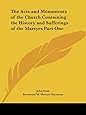 The Acts and Monuments of the Church Containing the History and Sufferings of the Martyrs Part One