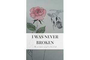 I Was Never Broken