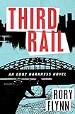 Third Rail: An Eddy Harkness Novel (Eddy Harkness Novels)