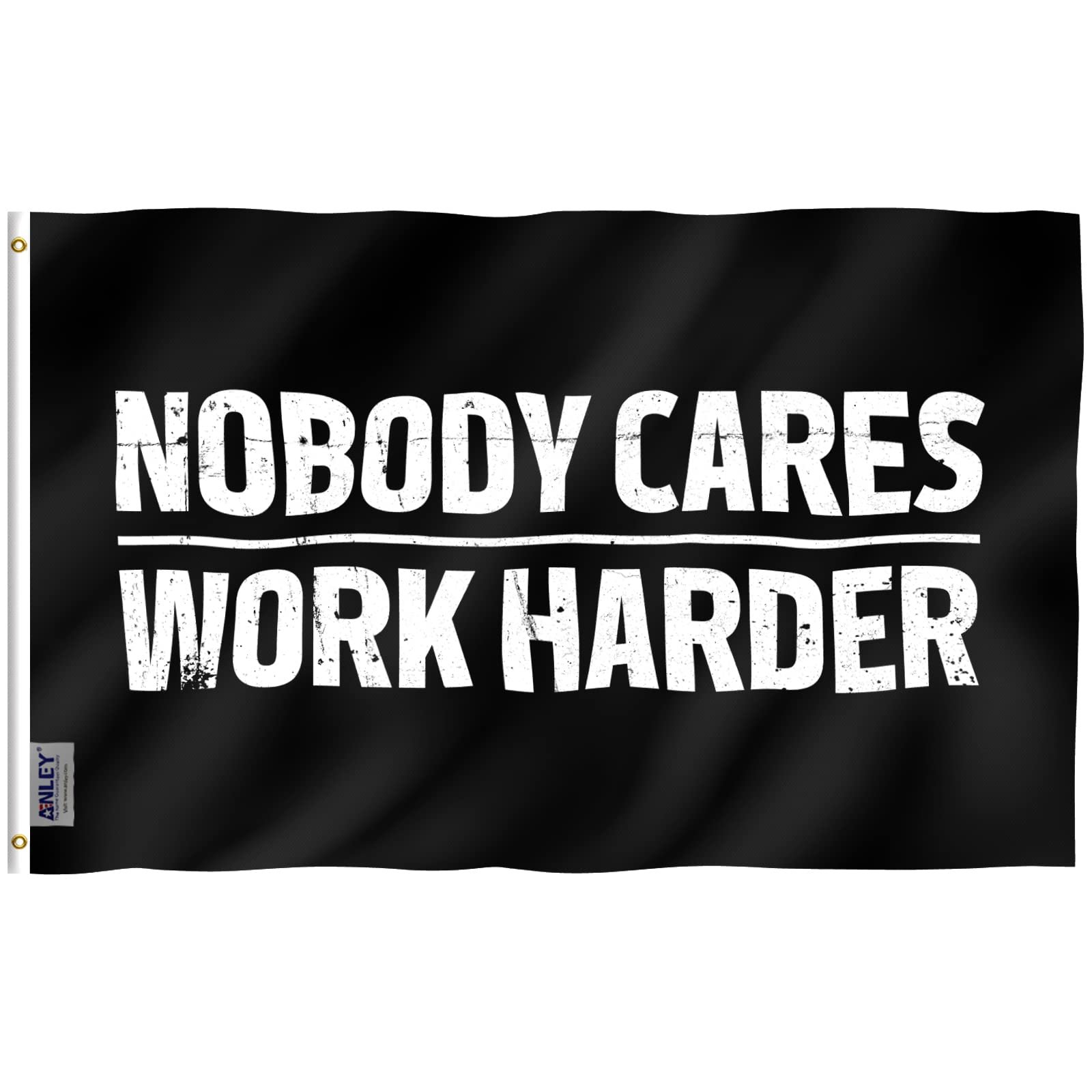 Anley Fly Breeze 3x5 Foot Nobody Cares Work Harder Flag - Vivid Color and Fade proof - Canvas Header and Double Stitched - No One Cares Work Harder Flags Polyester with Brass Grommets 3 X 5 Ft