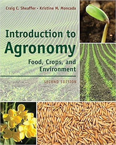 Introduction to Agronomy: Food, Crops, and Environment By Craig C. Sheaffer and Kristine M. Moncada