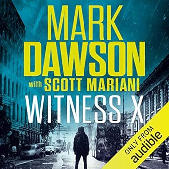 Witness X - Mark Dawson with Scott Mariani