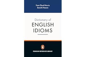 The Penguin Dictionary of English Idioms