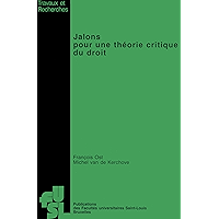 Jalons pour une théorie critique du droit (Publications des Facultés universitaires Saint-Louis) (French Edition) book cover