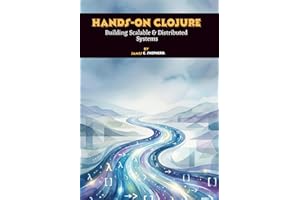 Hands-On Clojure: Building Scalable & Distributed Systems