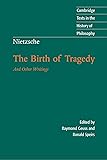 Nietzsche: The Birth of Tragedy and Other Writings (Cambridge Texts in the History of Philosophy)