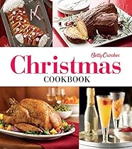 Betty Crocker Christmas Cookbook: Easy Appetizers • Festive Cocktails • Make-Ahead Brunches • Christmas Dinners • Food Gifts Betty Crocker Christmas Cookbook: Easy Appetizers • Festive Cocktails • Make-Ahead Brunches • Christmas Dinners • Food Gifts