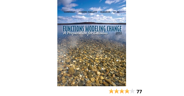 Functions Modeling Change A Preparation For Calculus 4th Edition 4 Connally Eric 