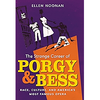 The Strange Career of Porgy and Bess: Race, Culture, and America’s Most Famous Opera book cover The Strange Career of Porgy and Bess: Race, Culture, and America’s Most Famous Opera book cover
