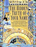Hidden Truth of Your Name: A Complete Guide to First Names & What They Say about the Real You