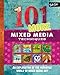 101 More Mixed Media Techniques: An exploration of the versatile world of mixed media art