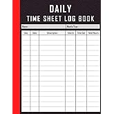 Daily Time Sheet log book: Timesheet Log Book To Record Time | Work Hours Log | Employee Time Log | In And Out Sheet | Timesheet | Work Time Record Book | 8.5" x 11" 120 Pages