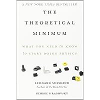 The Theoretical Minimum: What You Need to Know to Start Doing Physics