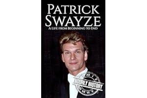 Patrick Swayze: A Life from Beginning to End
