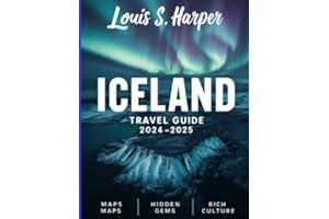 iceland travel guide 2024-2025: Your Ultimate Companion for Exploring Iceland’s Natural Wonders, Hidden Gems, and Unforgettab