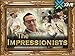 The Impressionists