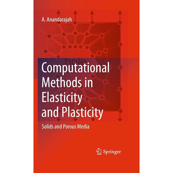 Computational Methods for Plasticity: Theory and Applications de Souza Neto， Eduardo A.、 Peric， Djordje; Owen， David R. J. Computational Methods for Plasticity: Theory and Applications: de