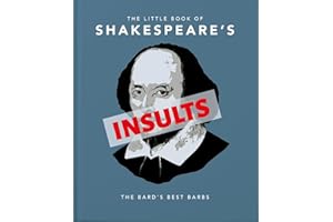 The Little Book of Shakespeare's Insults: The Bard's Best Barbs (The Little Books of Humor & Gift, 4)