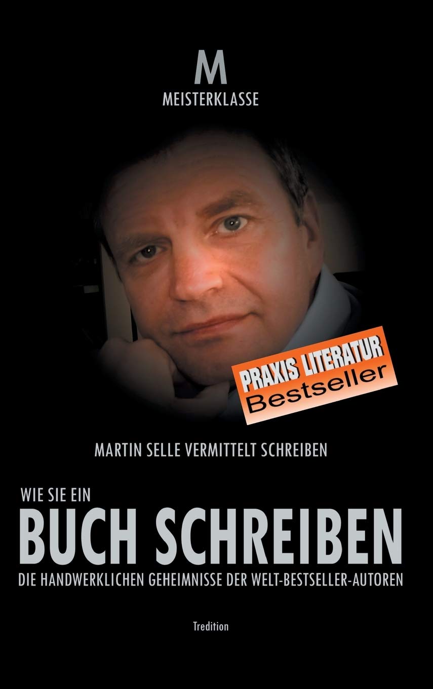 Wie Sie Ein Buch Schreiben Die Handwerklichen Geheimnisse Der Welt Bestsellerautoren Amazon De Selle Martin Bucher Wie Sie Ein Buch Schreiben Die Handwerklichen Geheimnisse Der Welt Bestsellerautoren Amazon De Selle Martin Bucher