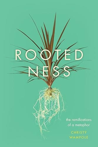 Download Rootedness: The Ramifications of a Metaphor PDF
