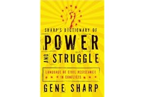 Sharp's Dictionary of Power and Struggle: Language of Civil Resistance in Conflicts