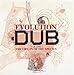 Evolution Of Dub, Vol. 1