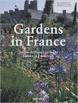 Gardens in France (Taschen 25th Anniversary), by Marie-FranÃ§oise ValÃ©ry Angelika Taschen