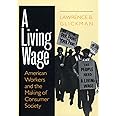A Living Wage: American Workers and the Making of Consumer Society