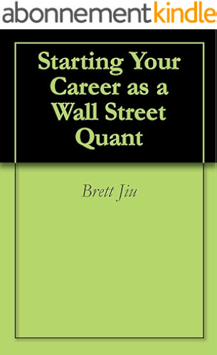 Download Starting Your Career as a Wall Street Quant (English Edition) PDF