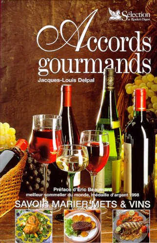 Accords gourmands : Savoir marier mets et vins by (Hardcover)