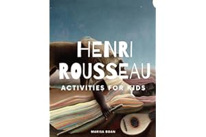 Henri Rousseau: Activities for Kids (Meet the Artist by Magic Spells for Teachers LLC)