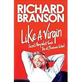 Like a Virgin: Secrets They Won't Teach You at Business School