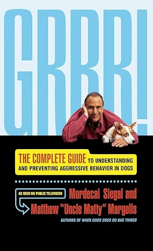 Download Grrr!: The Complete Guide to Understanding and Preventing Aggressive Behavior PDF
