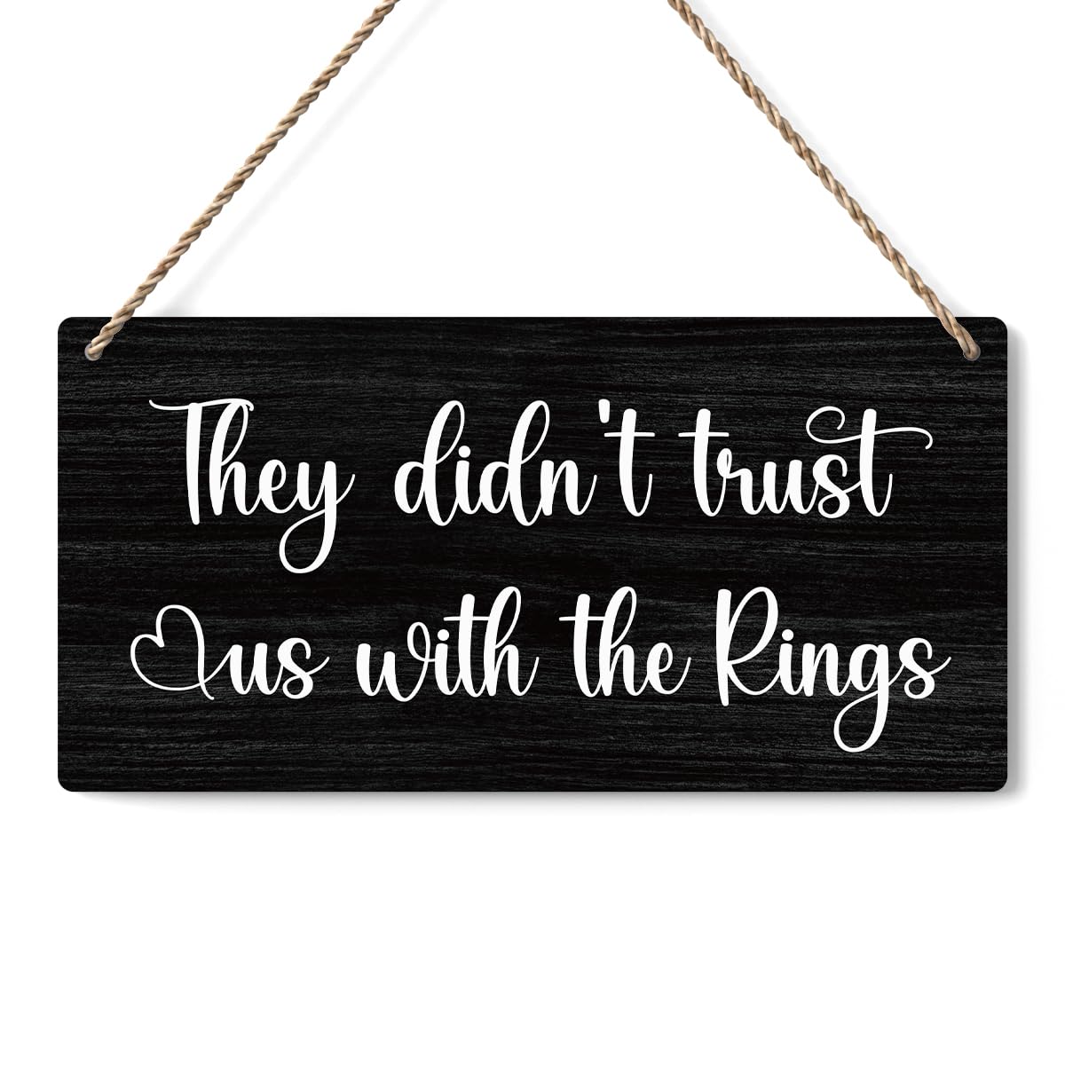 Photo 1 of **pack2**Rustic Wedding Sign They Didn't Trust Us With the Rings, Ring Bearer Sign, Funny Wedding Decor Weddings Stuff Engagement Decorations 12x6 Inches (Black)