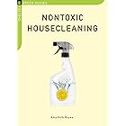 Nontoxic Housecleaning: A Colloquium (Chelsea Green Guides)