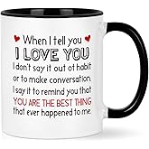 YHRJWN Valentines Gifts for Him Her, When I Tell You I Love You Coffee Mug, Love Gifts for Him Her, 11 Oz