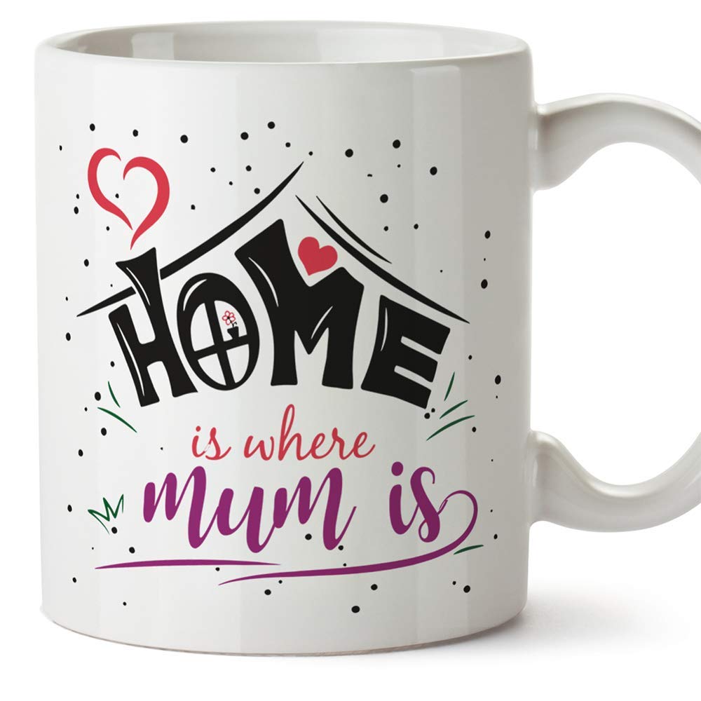 MUGFFINS Mum Mugs – "Home is Where Mum is" (Model 3) – Funny Mothers Day Gifts from Daughters & sons