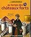 Au temps des chÃ¢teaux forts (French Edition) by 
