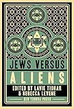 Jews vs Aliens by Lavie Tidhar, Rebecca Levene