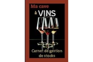 Ma Cave à Vins – Carnet de Gestion de Stocks: Journal de cave à remplir pour gérer son stock de bouteilles de vin – Index + 1