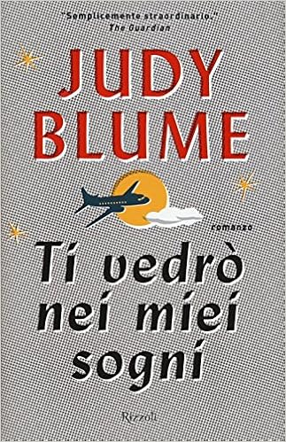 Judy Blume - Ti vedrò nei miei sogni (2016)