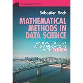 Mathematical Methods in Data Science (Cambridge Mathematical Textbooks)