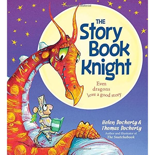 The Storybook Knight A Rhyming Story About Dragons For Kids Docherty Helen Docherty Thomas Amazon Com Books