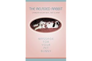 The Relaxed Rabbit: Massage for Your Pet Bunny
