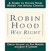 Robin Hood Was Right: A Guide to Giving Your Money for Social Change (Norton Paperback)