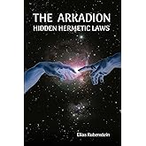 The Arkadion: Hidden Hermetic Laws