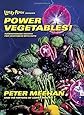 Lucky Peach Presents Power Vegetables!: Turbocharged Recipes for Vegetables with Guts